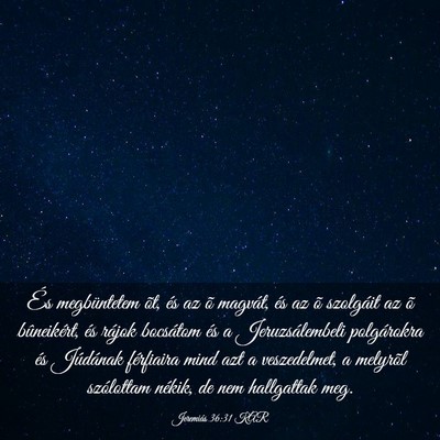 Picture 03 - Jeremiás 36:31 KAR - És megbüntetem õt, és az õ magvát, és az - Bible Verse Picture