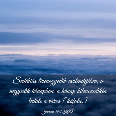 Picture 03 - Jeremiás 39:2 KAR - Sedékiás tizenegyedik esztendejében, a - Bible Verse Picture