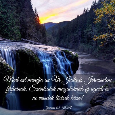 Picture 03 - Jeremiás 4:3 KAR - Mert ezt mondja az Úr Júda és Jeruzsálem - Bible Verse Picture