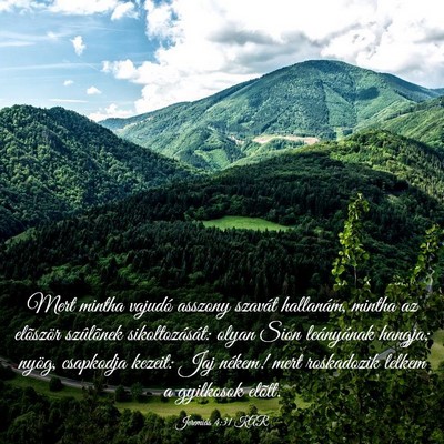 Picture 03 - Jeremiás 4:31 KAR - Mert mintha vajudó asszony szavát hallanám, - Bible Verse Picture