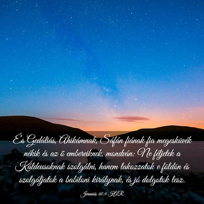 Picture 03 - Jeremiás 40:9 KAR - És Gedáliás, Ahikámnak, Sáfán fiának fia - Bible Verse Picture