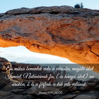 Picture 03 - Jeremiás 41:7 KAR - És mikor bementek vala a városba, megölé - Bible Verse Picture