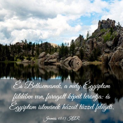 Picture 03 - Jeremiás 43:13 KAR - És Bethsemesnek, a mely Égyiptom földében - Bible Verse Picture