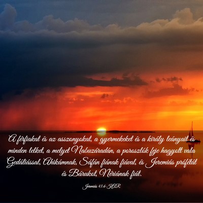 Picture 03 - Jeremiás 43:6 KAR - A férfiakat és az asszonyokat, a gyermekeket - Bible Verse Picture
