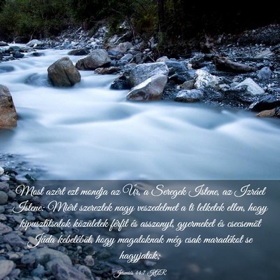 Picture 03 - Jeremiás 44:7 KAR - Most azért ezt mondja az Úr, a Seregek Istene, - Bible Verse Picture