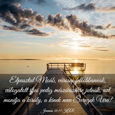Picture 03 - Jeremiás 48:15 KAR - Elpusztul Moáb, városai fellobbannak, - Bible Verse Picture