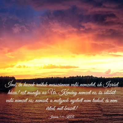Picture 03 - Jeremiás 5:15 KAR - Ímé, én hozok reátok messzünnen való - Bible Verse Picture