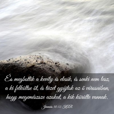 Picture 03 - Jeremiás 50:32 KAR - És megbotlik a kevély és elesik, és senki nem - Bible Verse Picture