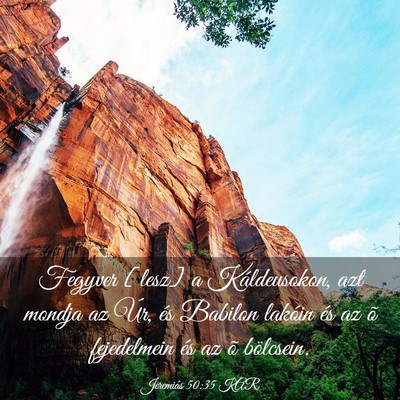 Picture 03 - Jeremiás 50:35 KAR - Fegyver [lesz] a Káldeusokon, azt mondja az Úr, - Bible Verse Picture