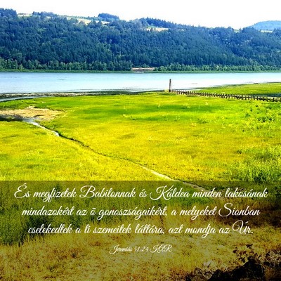 Picture 03 - Jeremiás 51:24 KAR - És megfizetek Babilonnak és Káldea minden - Bible Verse Picture