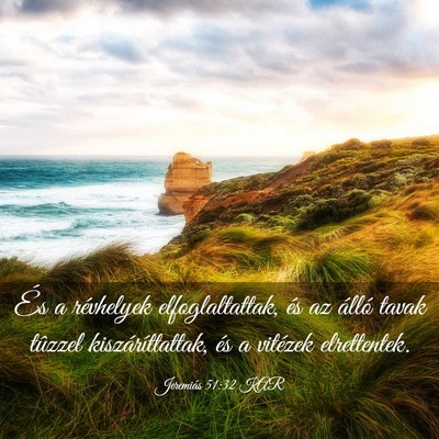 Picture 03 - Jeremiás 51:32 KAR - És a révhelyek elfoglaltattak, és az álló - Bible Verse Picture