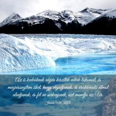 Picture 03 - Jeremiás 51:39 KAR - Az õ kedvöknek idején készítek nékik - Bible Verse Picture