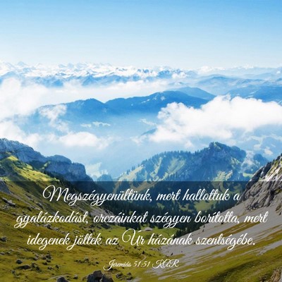 Picture 03 - Jeremiás 51:51 KAR - Megszégyenültünk, mert hallottuk a - Bible Verse Picture