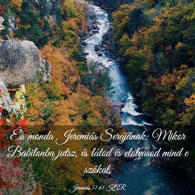 Picture 03 - Jeremiás 51:61 KAR - És monda Jeremiás Serájának: Mikor Babilonba - Bible Verse Picture