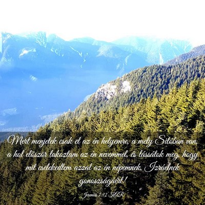 Picture 03 - Jeremiás 7:12 KAR - Mert menjetek csak el az én helyemre, a mely - Bible Verse Picture