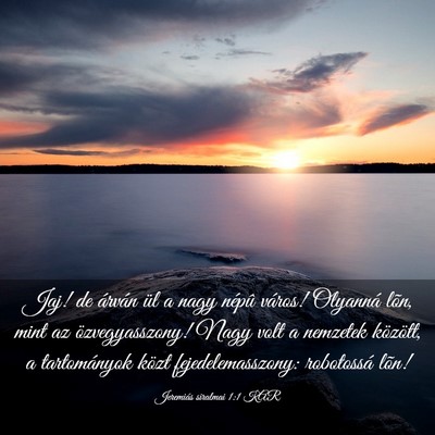 Picture 03 - Jeremiás siralmai 1:1 KAR - Jaj! de árván ül a nagy népû város! - Bible Verse Picture
