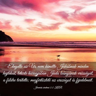 Picture 03 - Jeremiás siralmai 2:2 KAR - Elnyelte az Úr, nem kimélte Jákóbnak minden - Bible Verse Picture