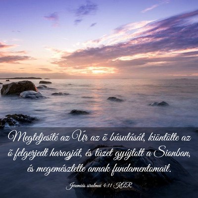 Picture 03 - Jeremiás siralmai 4:11 KAR - Megteljesíté az Úr az õ búsulását, - Bible Verse Picture