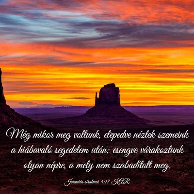 Picture 03 - Jeremiás siralmai 4:17 KAR - Még mikor meg voltunk, elepedve néztek szemeink - Bible Verse Picture