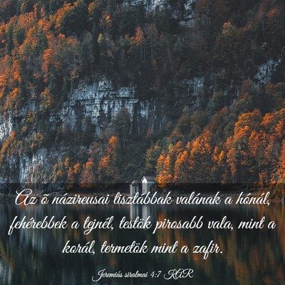 Picture 03 - Jeremiás siralmai 4:7 KAR - Az õ názireusai tisztábbak valának a hónál, - Bible Verse Picture