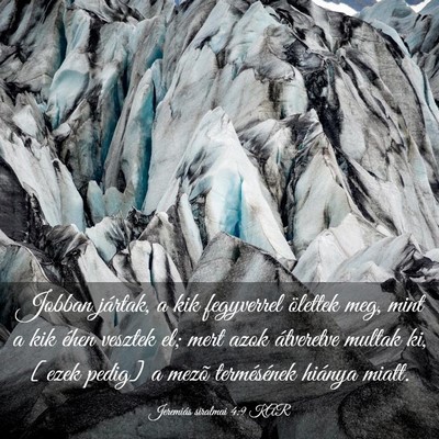 Picture 03 - Jeremiás siralmai 4:9 KAR - Jobban jártak, a kik fegyverrel ölettek meg, - Bible Verse Picture