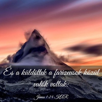 Picture 03 - János 1:24 KAR - És a küldöttek a farizeusok közül valók - Bible Verse Picture