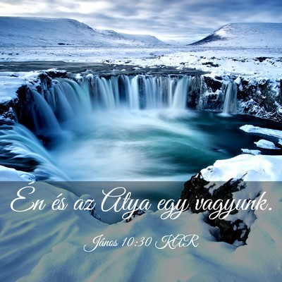 Picture 03 - János 10:30 KAR - Én és az Atya egy - Bible Verse Picture