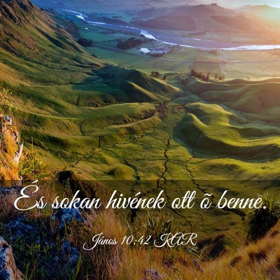 Picture 03 - János 10:42 KAR - És sokan hivének ott õ - Bible Verse Picture