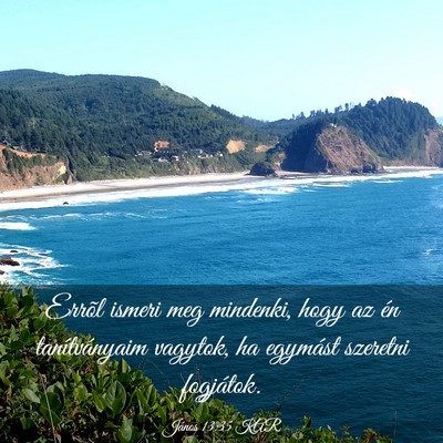 Picture 03 - János 13:35 KAR - Errõl ismeri meg mindenki, hogy az én - Bible Verse Picture