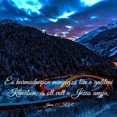 Picture 03 - János 2:1 KAR - És harmadnapon menyegzõ lõn a galileai - Bible Verse Picture