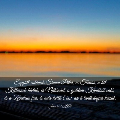 Picture 03 - János 21:2 KAR - Együtt valának Simon Péter, és Tamás, a kit - Bible Verse Picture