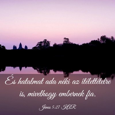 Picture 03 - János 5:27 KAR - És hatalmat ada néki az ítélettételre is, - Bible Verse Picture