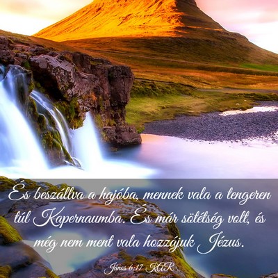 Picture 03 - János 6:17 KAR - És beszállva a hajóba, mennek vala a tengeren - Bible Verse Picture