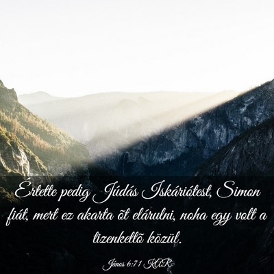 Picture 03 - János 6:71 KAR - Értette pedig Júdás Iskáriótest, Simon - Bible Verse Picture