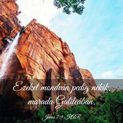 Picture 03 - János 7:9 KAR - Ezeket mondván pedig nékik, marada - Bible Verse Picture