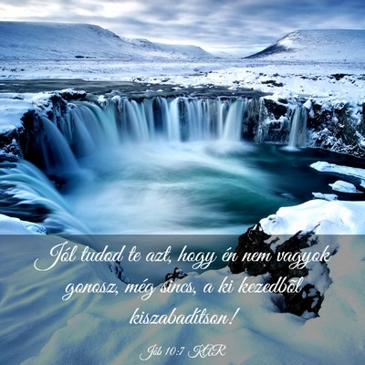 Picture 03 - Jób 10:7 KAR - Jól tudod te azt, hogy én nem vagyok gonosz, - Bible Verse Picture