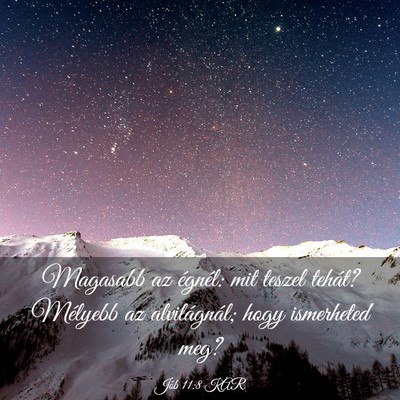 Picture 03 - Jób 11:8 KAR - Magasabb az égnél: mit teszel tehát? Mélyebb - Bible Verse Picture