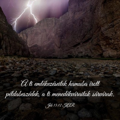 Picture 03 - Jób 13:12 KAR - A ti emlékezéseitek hamuba írott - Bible Verse Picture
