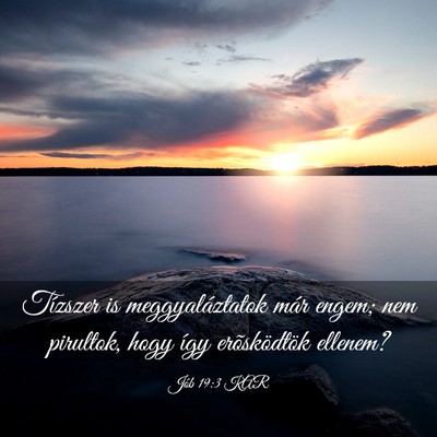 Picture 03 - Jób 19:3 KAR - Tízszer is meggyaláztatok már engem; nem - Bible Verse Picture