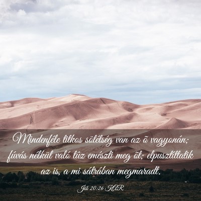 Picture 03 - Jób 20:26 KAR - Mindenféle titkos sötétség van az õ - Bible Verse Picture