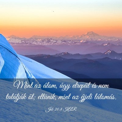 Picture 03 - Jób 20:8 KAR - Mint az álom, úgy elrepül és nem találják - Bible Verse Picture