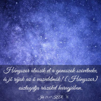 Picture 03 - Jób 21:17 KAR - Hányszor aluszik el a gonoszok szövétneke, és - Bible Verse Picture
