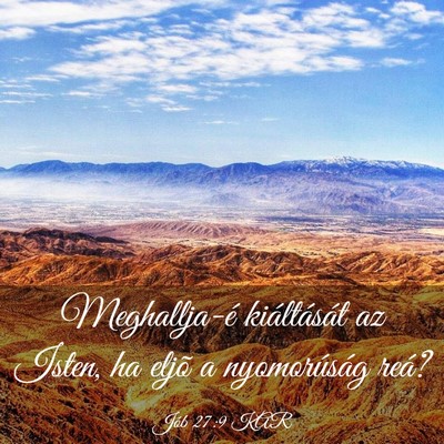 Picture 03 - Jób 27:9 KAR - Meghallja-é kiáltását az Isten, ha eljõ a - Bible Verse Picture