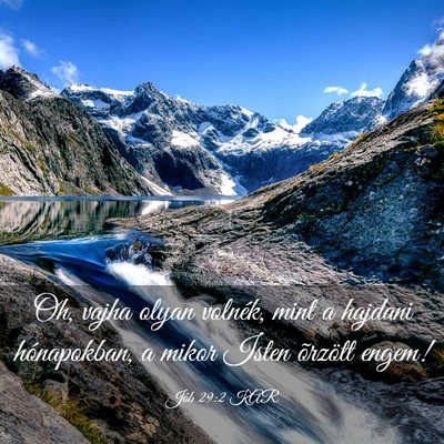 Picture 03 - Jób 29:2 KAR - Oh, vajha olyan volnék, mint a hajdani - Bible Verse Picture