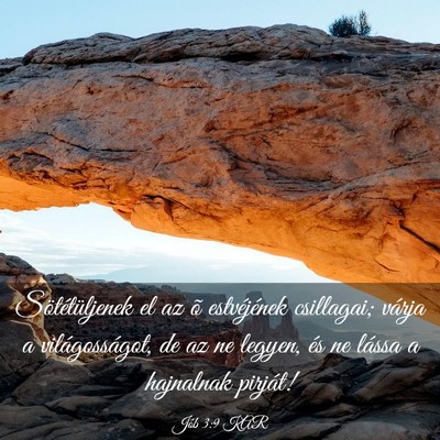 Picture 03 - Jób 3:9 KAR - Sötétüljenek el az õ estvéjének csillagai; - Bible Verse Picture