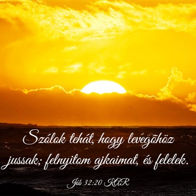 Picture 03 - Jób 32:20 KAR - Szólok tehát, hogy levegõhöz jussak; - Bible Verse Picture