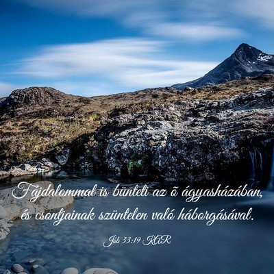 Picture 03 - Jób 33:19 KAR - Fájdalommal is bünteti az õ ágyasházában, - Bible Verse Picture