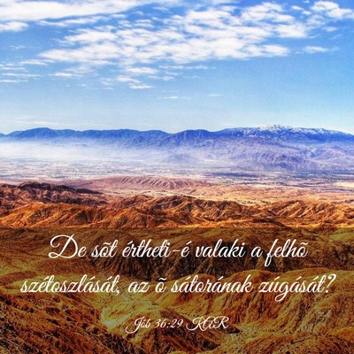 Picture 03 - Jób 36:29 KAR - De sõt értheti-é valaki a felhõ - Bible Verse Picture