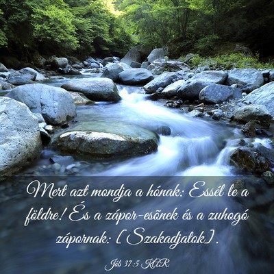 Picture 03 - Jób 37:5 KAR - Mert azt mondja a hónak: Essél le a földre! - Bible Verse Picture