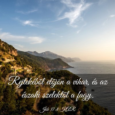 Picture 03 - Jób 37:8 KAR - Rejtekébõl elõjön a vihar, és az északi - Bible Verse Picture
